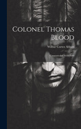 Colonel Thomas Blood: Crownstealer 1618-1680