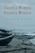 Colonia Martir, Colonia Modelo