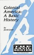 Colonial America: A Basic History. to the Moon? a Case Study of NASA's - Judd, Jacob