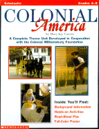 Colonial America: A Complete Theme Unit Developed in Cooperation with the Colonial Williamsburg Foundation