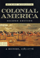 Colonial America: A History, 1585 - 1776