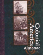 Colonial America Reference Library: Almanac, 2 Volume Set - Saari, Peggy, and Carnagie, Julie