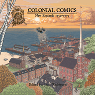 Colonial Comics, Volume II: New England, 1750-1775