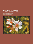 Colonial Days: A Historical Reader