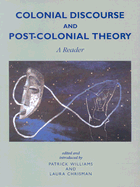 Colonial Discourse and Post-colonial Theory: A Reader