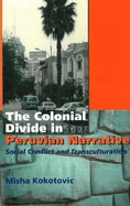Colonial Divide in Peruvian Narrative: Social Conflict and Transculturation