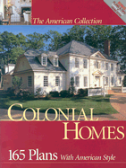 Colonial Homes: 165 Plans with American Style - Home Planners (Creator)