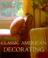 Colonial Homes Classic American Decorating - Rennicke, Rosemary G