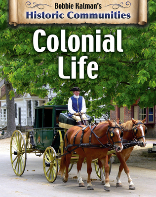 Colonial Life (Revised Edition) - Kalman, Bobbie