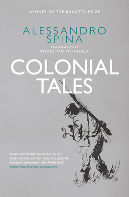 Colonial Tales: The Confines of the Shadow Volume II - Spina, Alessandro, and Naffis-Sahely, Andre (Translated by)