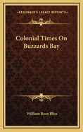 Colonial Times on Buzzard's Bay