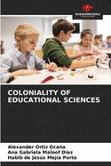 Coloniality of Educational Sciences