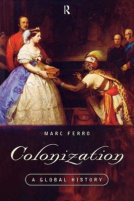 Colonization: A Global History - Ferro, Marc