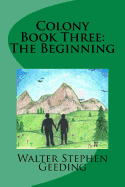 Colony Book Three: The Beginning