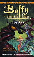 Colony: Buffy the Vampire Slayer - Stake Your Destiny