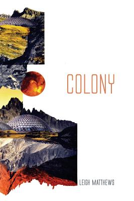 Colony - Matthews, Leigh
