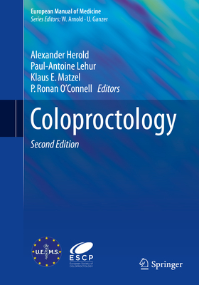 Coloproctology - Herold, Alexander (Editor), and Lehur, Paul-Antoine (Editor), and Matzel, Klaus E. (Editor)