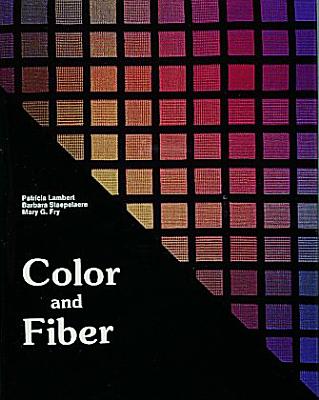 Color and Fiber - Lambert, Patricia