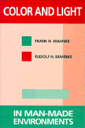 Color and Light in Man-Made Environments - Mahnke, Frank H, and Mahnke, Rudolf H