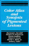 Color Atlas and Synopsis of Benign and Malignant Pigmented Lesions - Barnhill, Raymond L, SC, and Fitzpatrick, Thomas B, and Mihm, Martin C, Jr.