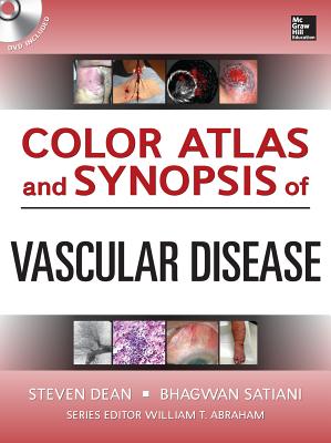 Color Atlas and Synopsis of Vascular Disease - Dean, Steven, and Satiani, Bhagwan