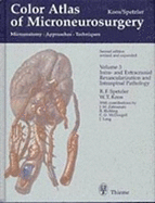 Color Atlas of Microneurosurgery, Vol. 3: Microanatomy, Approaches and Techniques