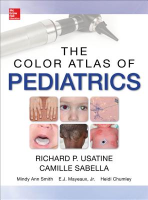 Color Atlas of Pediatrics - Usatine, Richard, and Sabella, Camille, M.D.