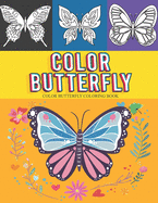 color butterfly: coloring book Hand drawn easy designs and large pictures of butterflies for kids and adults