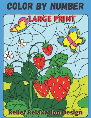 Color BY Number large Print Relief And Relaxation Design: 50 Color by number activity for Kids Ages 4-8 - Press, Alicia