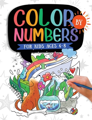 Color by Numbers: For Kids Ages 4-8: Dinosaur, Sea Life, Animals, Butterfly, and Much More! - Trace, Jennifer L