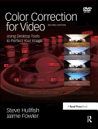 Color Correction for Video: Using Desktop Tools to Perfect Your Image