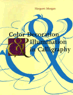 Color Decoration & Illumination in Calligraphy: Techniques and Projects