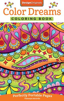 Color Dreams Coloring Book: Perfectly Portable Pages - McArdle, Thaneeya