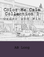 Color Me Calm Collection 1: Order and Win
