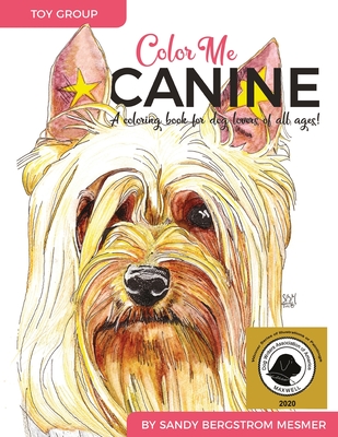 Color Me Canine (Toy Group): A Coloring Book for Dog Owners of All Ages - Mesmer, Sandy Bergstrom