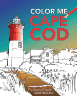 Color Me Cape Cod: A Stress Management Coloring Book for Adults