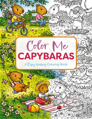 Color Me Capybaras: A Capy-Tivating Coloring Book - Editors of Cider Mill Press