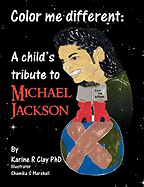 Color Me Different: A Child's Tribute to Michael Jackson