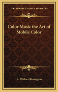 Color Music the Art of Mobile Color