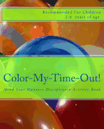 Color-My-Time-Out!: Mind Your Manners Disciplinary Coloring Book