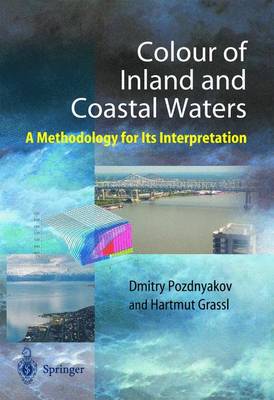 Color of Inland and Coastal Waters: A Methodology for Its Interpretation - Pozdnyakov, Dmitry, and Lang, Andreas (Editor), and Gral, Hartmut