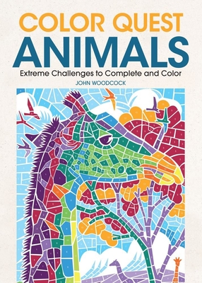 Color Quest Animals: Extreme Challenges to Complete and Color - 
