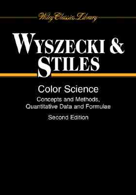 Color Science: Concepts and Methods, Quantitative Data and Formulae - Wyszecki, Gnther, and Stiles, W S