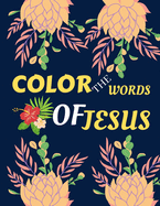 color the words of Jesus: bible verses coloring for teens - teens coloring book of Jesus a motivational bible verses coloring book for adults also kids 2-.