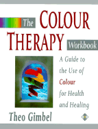 Color Therapy Workbook - Gimbel, Theo