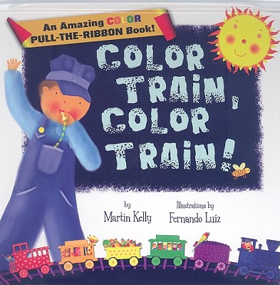 Color Train, Color Train! - Kelly, Martin