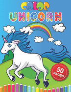 Color Unicorn: Fun Activity Coloring Book For Children, 50 Magical Pages with Unicorns