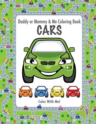 Color with Me! Daddy or Mommy & Me Coloring Book: Cars - Mahony, Sandy, and Brown, Mary Lou