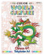 Color World Culture, Volume-5: Chinese Art, Babylonian Art