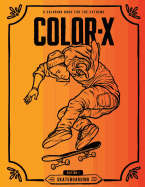 Color-X: Skateboarding Coloring Book